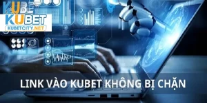 kubet bị chặn