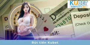 rút tiền kubet