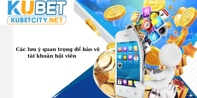 Bảo mật thông tin là yêu cầu quan trọng khi lấy lại tài khoản Kubet