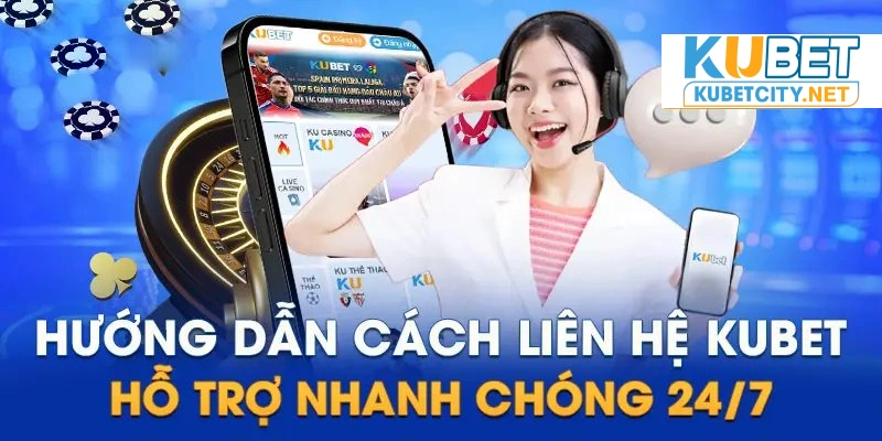 Kênh hỗ trợ khách hàng trực tiếp bằng hotline tại Kubet