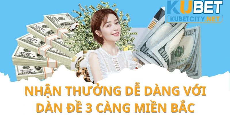 Áp dụng phương pháp dàn đề 3 càng để dễ nhận thưởng lớn