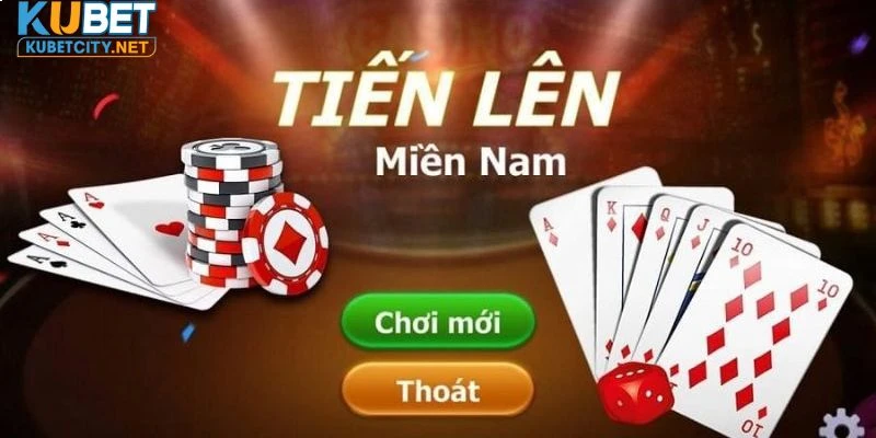 Trải nghiệm Tiến Lên Miền Nam Kubet từ cơ bản đến cao cấp